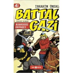 Korkusuz Savaşçı Battal Gazi - İbrahim Ünsal Uçar