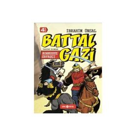 Korkusuz Savaşçı Battal Gazi - İbrahim Ünsal Uçar