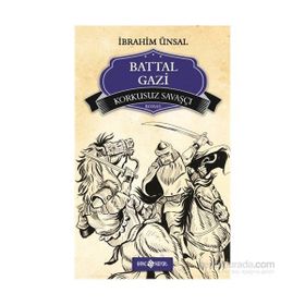 KORKUSUZ SAVAŞÇI - BATTAL GAZI - İBRAHIM ÜNSAL