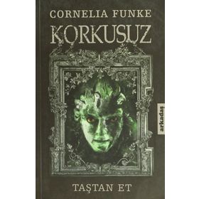 KORKUSUZ TAŞTAN ET - CORNELIA FUNKE