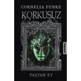KORKUSUZ TAŞTAN ET - CORNELIA FUNKE