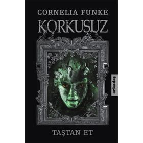 KORKUSUZ TAŞTAN ET - CORNELIA FUNKE