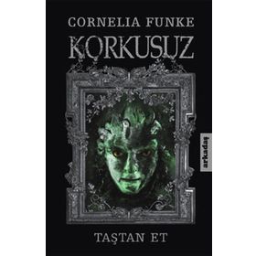 KORKUSUZ TAŞTAN ET - CORNELIA FUNKE