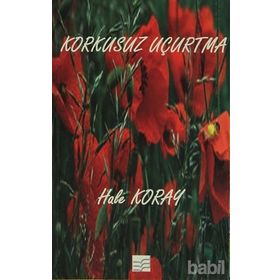 Korkusuz Uçurtma - Hale Koray