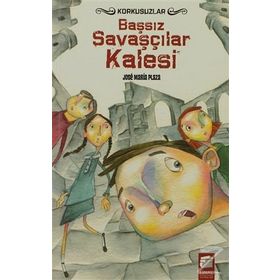 KORKUSUZLAR - BAŞSIZ SAVAŞÇILAR KALESI - JOSE MARIA PLAZA