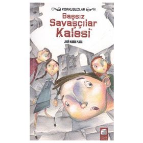 KORKUSUZLAR - BAŞSIZ SAVAŞÇILAR KALESI - JOSE MARIA PLAZA