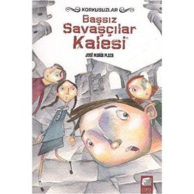 KORKUSUZLAR - BAŞSIZ SAVAŞÇILAR KALESI - JOSE MARIA PLAZA
