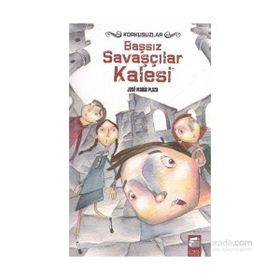 KORKUSUZLAR - BAŞSIZ SAVAŞÇILAR KALESI - JOSE MARIA PLAZA