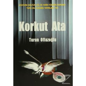 KORKUT ATA - A. TURAN OFLAZOĞLU