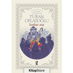 KORKUT ATA - A. TURAN OFLAZOĞLU