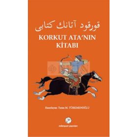 Korkut Ata’nın Kitabı - Turan M. Türkmenoğlu