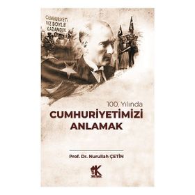 Korkut Yayınları 100. Yılında Cumhuriyetimizi Anlamak