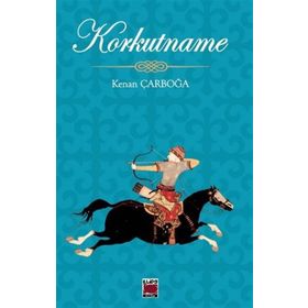 Korkutname - Kenan Çarboğa