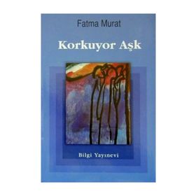KORKUYOR AŞK - FATMA MURAT