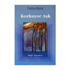 KORKUYOR AŞK - FATMA MURAT