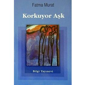 KORKUYOR AŞK - FATMA MURAT