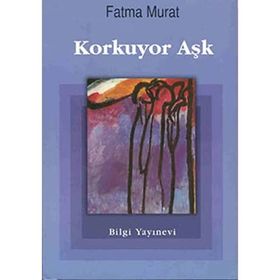 KORKUYOR AŞK - FATMA MURAT