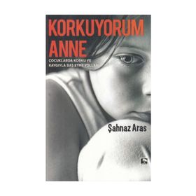 Korkuyorum Anne - Şahnaz Aras