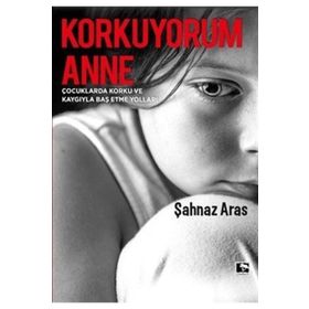 Korkuyorum Anne - Şahnaz Aras