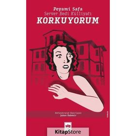 Korkuyorum - Peyami Safa