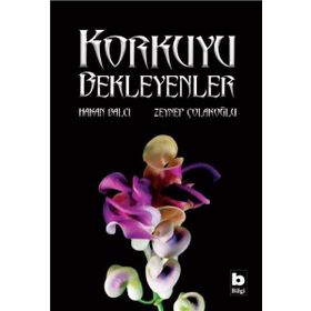 Korkuyu Bekleyenler - Hakan Balcı Zeynep Çolakoğllu