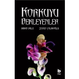Korkuyu Bekleyenler - Hakan Balcı Zeynep Çolakoğllu