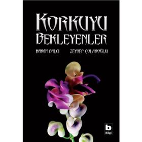 Korkuyu Bekleyenler - Hakan Balcı Zeynep Çolakoğllu