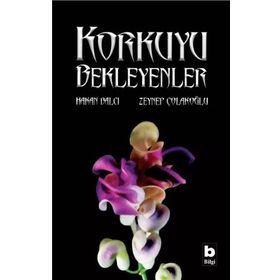 Korkuyu Bekleyenler - Hakan Balcı Zeynep Çolakoğllu