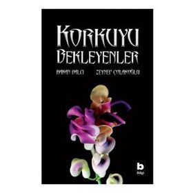 Korkuyu Bekleyenler - Hakan Balcı Zeynep Çolakoğllu