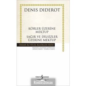 KÖRLER ÜZERİNE MEKTUP - SAĞIRLAR VE DILSIZLER ÜZERİNE MEKTUP - DENIS DIDEROT