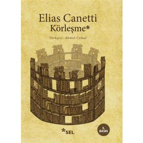 KÖRLEŞME - ELIAS CANETTI