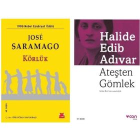 Körlük - Jose Saramago - Ateşten Gömlek - Halide Edib Adıvar
