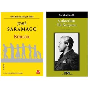 Körlük - Jose Saramago - Çakıcı'nın İlk Kurşunu - Sabahattin Ali