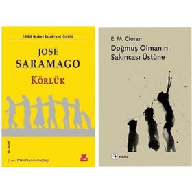 Körlük - Jose Saramago - Doğmuş Olmanın Sakıncası Üzerine - E. M. Cioran