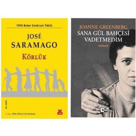 Körlük - Jose Saramago - Sana Gül Bahçesi Vadetmedim - Joanne Greenberg