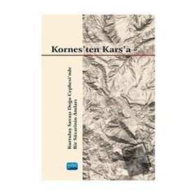 Kornesten Karsa Kurtuluş Savaşı Doğu Cephesinde Bir Süvarinin Anıları - Gökalp Selışık Erkılıç