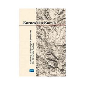 Kornesten Karsa Kurtuluş Savaşı Doğu Cephesinde Bir Süvarinin Anıları - Gökalp Selışık Erkılıç