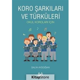 KORO ŞARKILARI VE TÜRKÜLERİ - SALIH AYDOĞAN