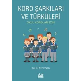 KORO ŞARKILARI VE TÜRKÜLERİ - SALIH AYDOĞAN
