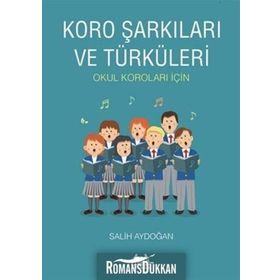 KORO ŞARKILARI VE TÜRKÜLERİ - SALIH AYDOĞAN