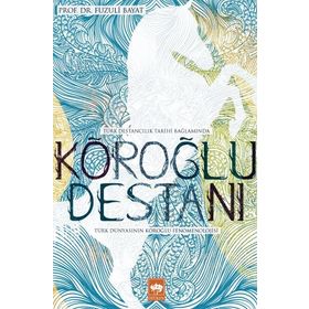 KÖROĞLU DESTANI - FUZULI BAYAT