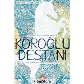 KÖROĞLU DESTANI - FUZULI BAYAT