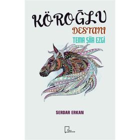 Köroğlu Destanı - Serdar Erkan