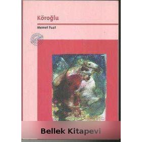 KÖROĞLU - MEMET FUAT