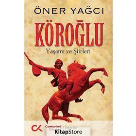 Köroğlu - Öner Yağcı