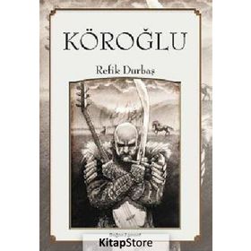 Köroğlu - Refik Durbaş