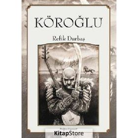 Köroğlu - Refik Durbaş
