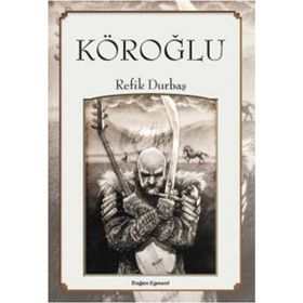 Köroğlu - Refik Durbaş