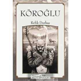 Köroğlu - Refik Durbaş
