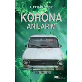 Korona Anılarım - Alpaslan Cengiz - Karina Yayınevi